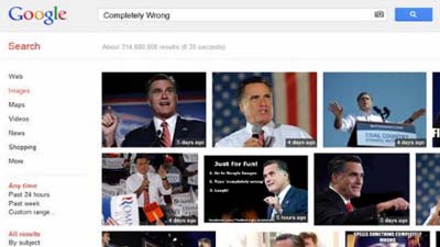 На запрос «полностью неверно» поиск Google выдает картинки с Ромни